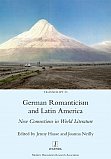 Neuerscheinung des Sammelbandes German Romanticism and Latin America. New Connections in World Literature